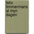 Felix timmermans al myn dagen