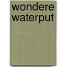 Wondere waterput door Willy Vandersteen