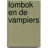 Lombok en de vampiers by Berck