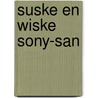 Suske en wiske sony-san door Willy Vandersteen