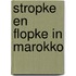 Stropke en flopke in marokko