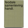 Feodale samenleving handl. by Richard Adams