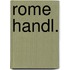 Rome handl.