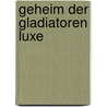 Geheim der gladiatoren luxe door Willy Vandersteen