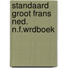 Standaard groot frans ned. n.f.wrdboek by Gallas