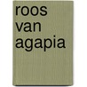 Roos van agapia by Goeree