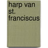 Harp van st. franciscus by Timmermans