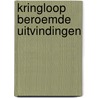 Kringloop beroemde uitvindingen door Bynens