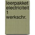 Leerpakket electriciteit 1 werkschr.