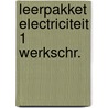 Leerpakket electriciteit 1 werkschr. by Standaert