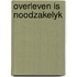 Overleven is noodzakelyk