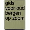 Gids voor oud bergen op zoom door Ham