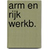 Arm en rijk werkb. door Bruyninckx