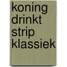 Koning drinkt strip klassiek by Willy Vandersteen