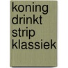 Koning drinkt strip klassiek door Willy Vandersteen