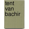 Tent van bachir door Boumaaza