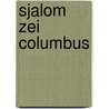 Sjalom zei columbus door Ballegeer