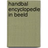 Handbal encyclopedie in beeld by Hattig