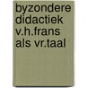 Byzondere didactiek v.h.frans als vr.taal door Decoo