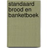 Standaard brood en banketboek door Alberghs