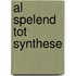 Al spelend tot synthese