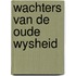 Wachters van de oude wysheid