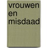 Vrouwen en misdaad by Perrott Phillips