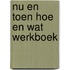 Nu en toen hoe en wat werkboek