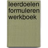 Leerdoelen formuleren werkboek by Thomas Block