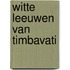 Witte leeuwen van timbavati