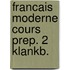 Francais moderne cours prep. 2 klankb.