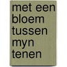 Met een bloem tussen myn tenen by Vandeloo
