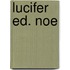 Lucifer ed. noe