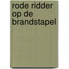 Rode ridder op de brandstapel by Vermeiren