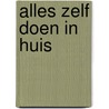 Alles zelf doen in huis by Vermeeren