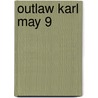 Outlaw karl may 9 door Willy Vandersteen
