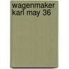 Wagenmaker karl may 36 door Willy Vandersteen