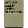 Widdel en waddel vinden daaimondm. door Felix Timmermans