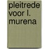 Pleitrede voor l. murena