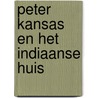 Peter kansas en het indiaanse huis by Berkhof