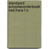 Standaard schoolwoordenboek ned.frans f.n. door Onbekend