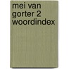 Mei van gorter 2 woordindex by Piet Eeckhout