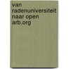 Van radenuniversiteit naar open arb.org door Strien