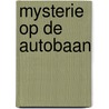 Mysterie op de autobaan by Willy Vandersteen