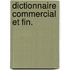 Dictionnaire commercial et fin.