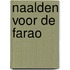 Naalden voor de farao