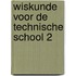 Wiskunde voor de technische school 2