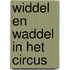 Widdel en waddel in het circus