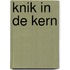 Knik in de kern