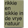 Rikkie en sikkie in de vrye natuur by Verbeeck